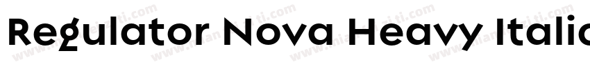 Regulator Nova Heavy Italic字体转换
